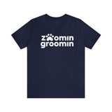 Zoomin Groomin,Unisex Short Sleeve Tee